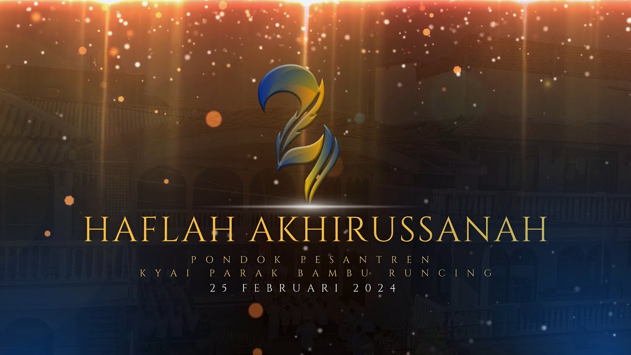 LIVE HAFLAH AKHIRUSSANAH 2024 || Pondok Pesantren Kyai Parak Bambu Runcing