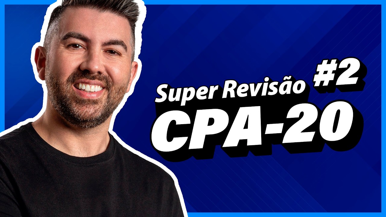 Super Revisão CPA-20 - 60 Questões em 60 minutos #2