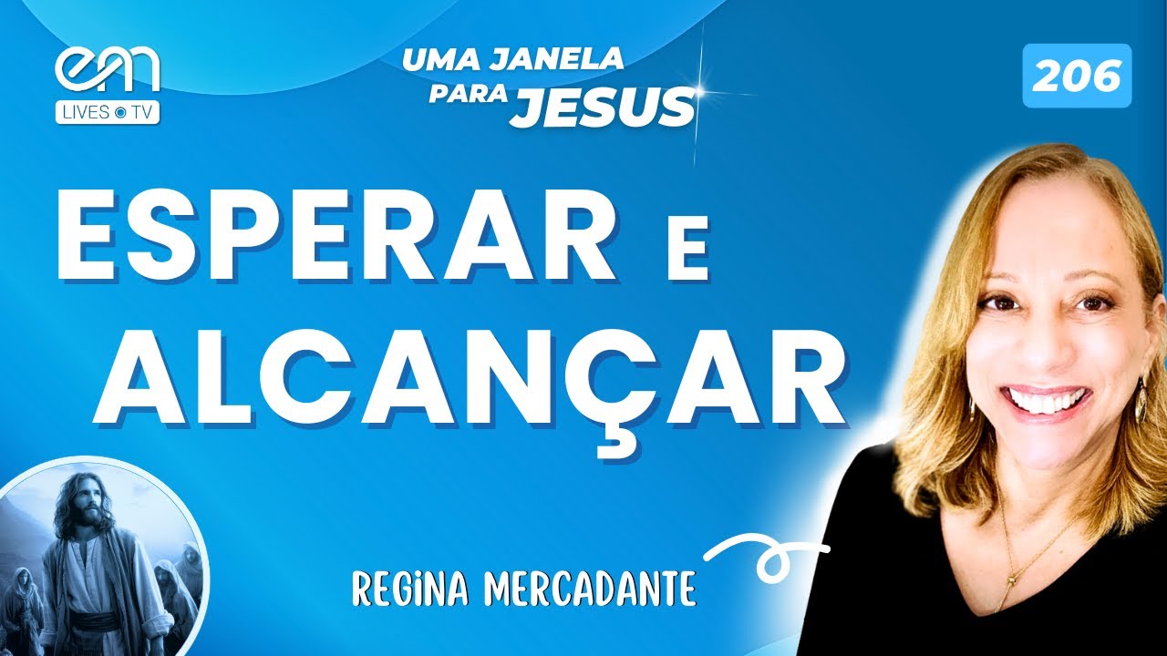 ESPERAR E ALCANÇAR — PACIÊNCIA NA PROMESSA  | Uma Janela para Jesus 