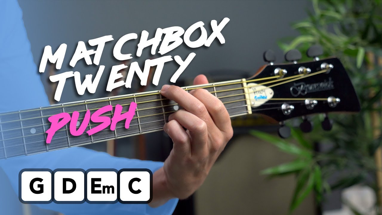 Play PUSH by Matchbox Twenty with 4 EASY chords