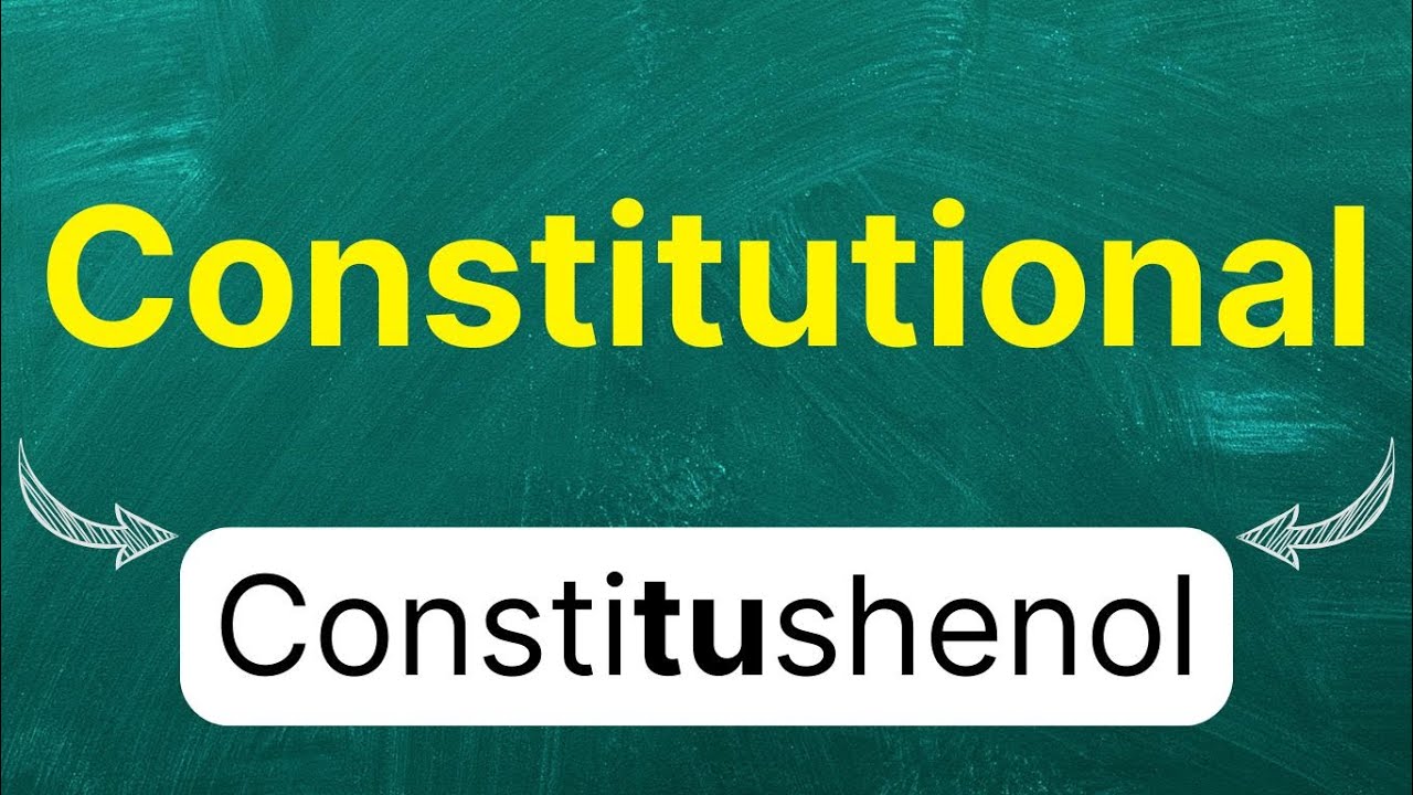 Cómo pronunciar: Constitutional "constitucional" "de la constitución" "constitucionalidad" en inglés