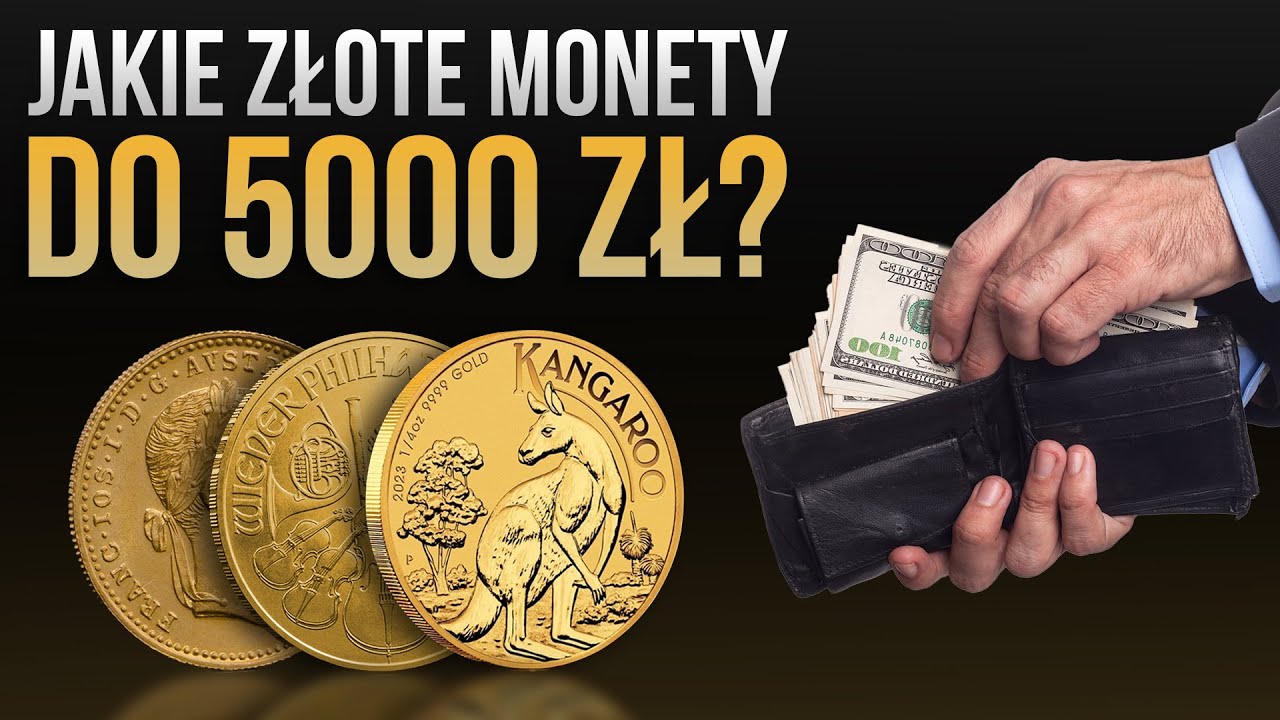 Jakie ZŁOTE MONETY wybrać do kwoty 5000 ZŁ?