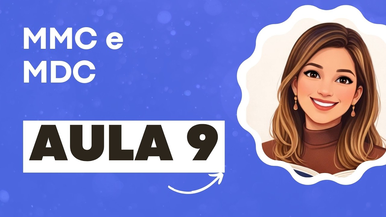 Aula 9: MMC e MDC - MATEMÁTICA DO ZERO