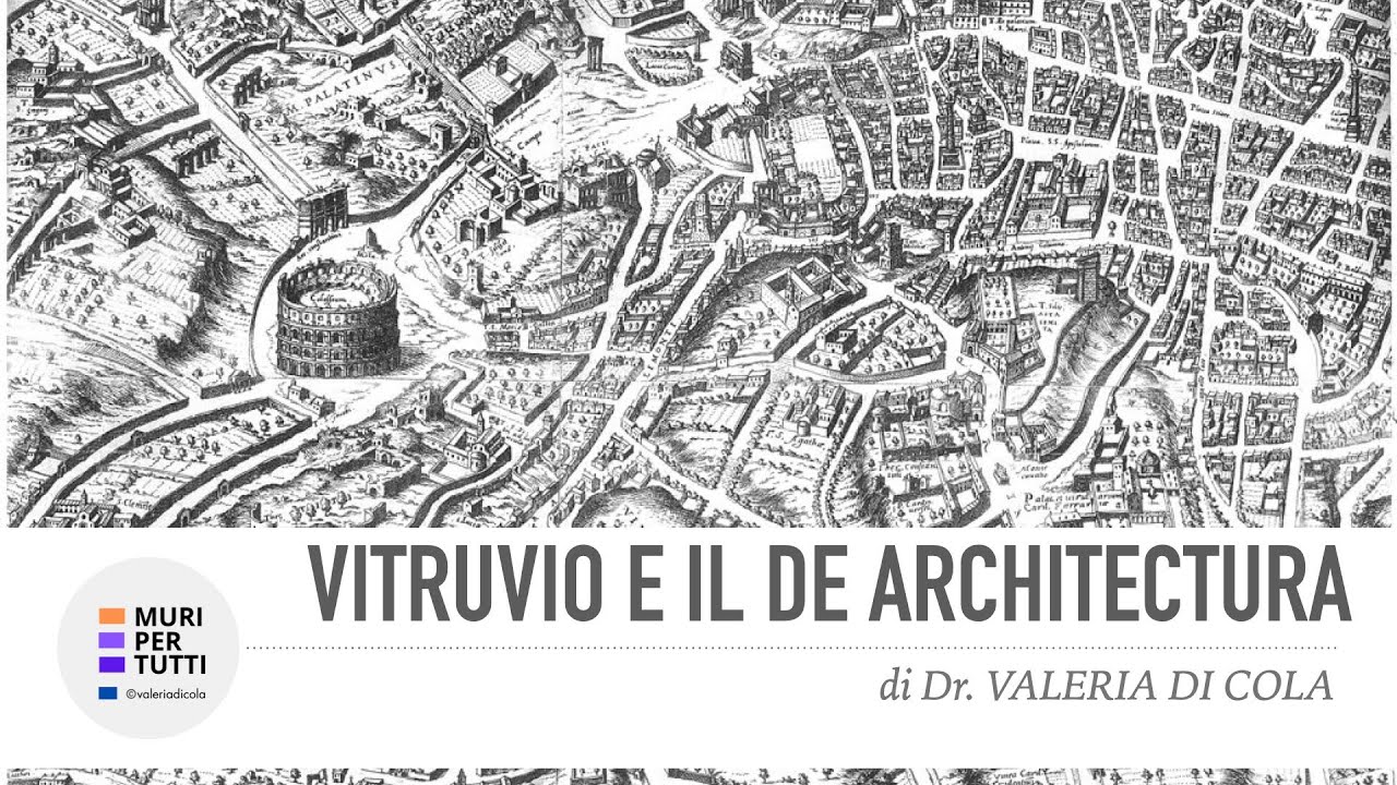 Vitruvio e il De Architectura: il mestiere e i segreti di un architetto antico