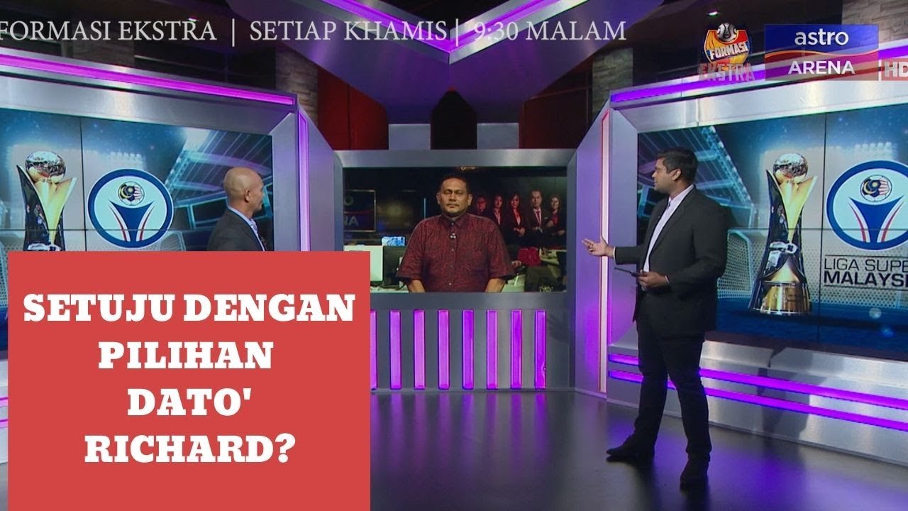 Anda setuju dengan pilihan Dato' Richard ? | Formasi Ekstra 2020 : 27 Feb | Astro Arena