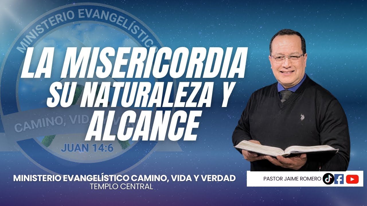 LA MISERICORDIA, SU NATURALEZA Y ALCANCE.
