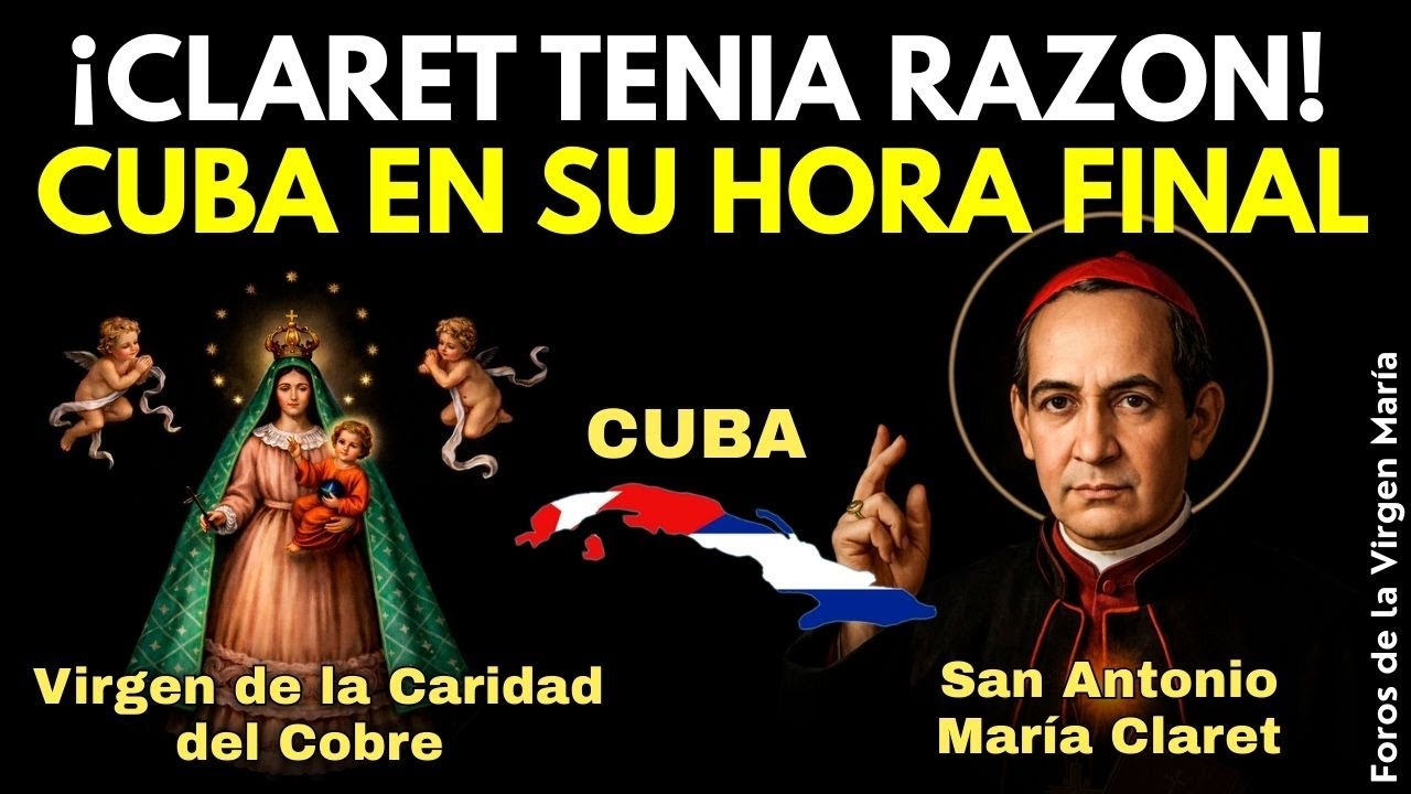 ¡Cuba entra en su purificación final! Profecía de San A.M. Claret