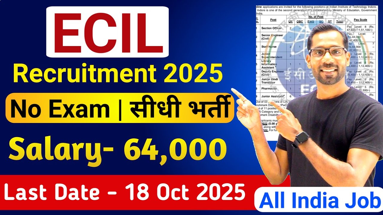 ECIL Recruitment 2025 | ECIL New Vacancy 2025 | No Exam | Full Detailed Notification Out