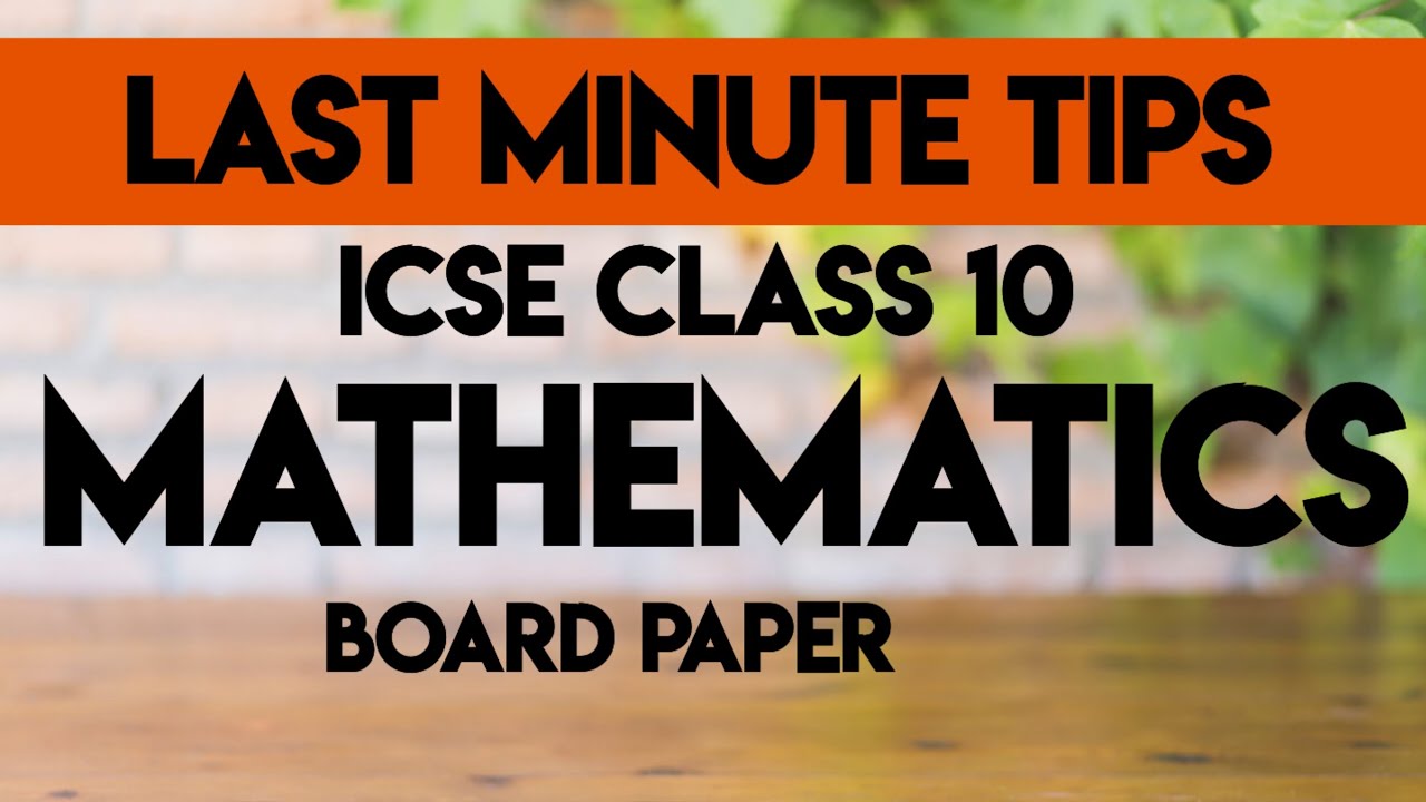 How to attempt ICSE Maths paper | Last minute tips for mathematics paper #icse #maths #class10 