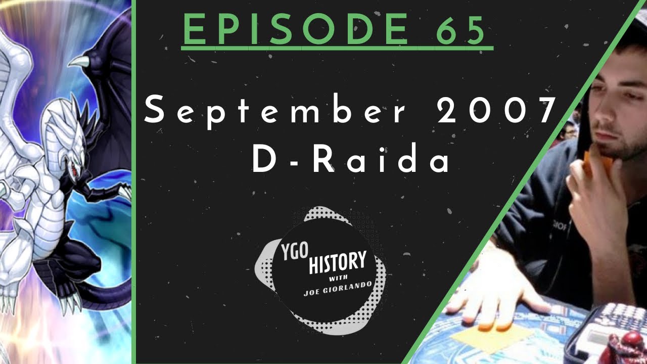 Yu-Gi-Oh History w/Joe Giorlando: D-Raida (2007)