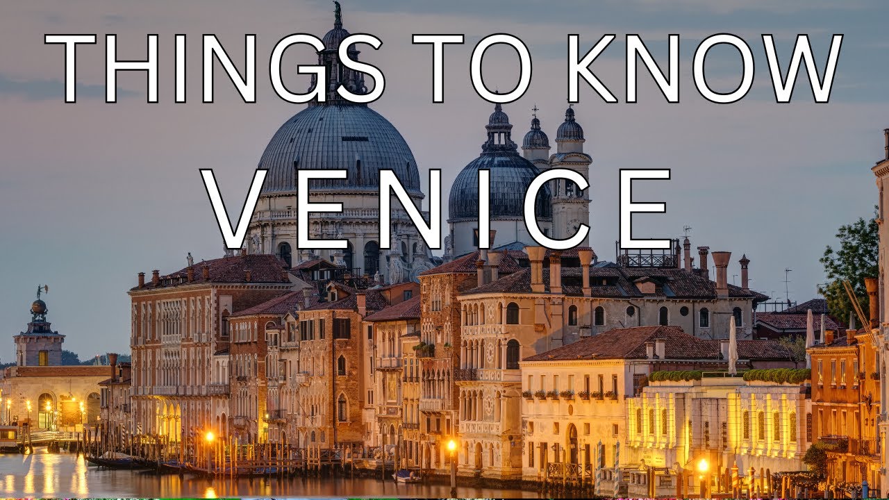 Things to know BEFORE you go to VENICE - travel tips