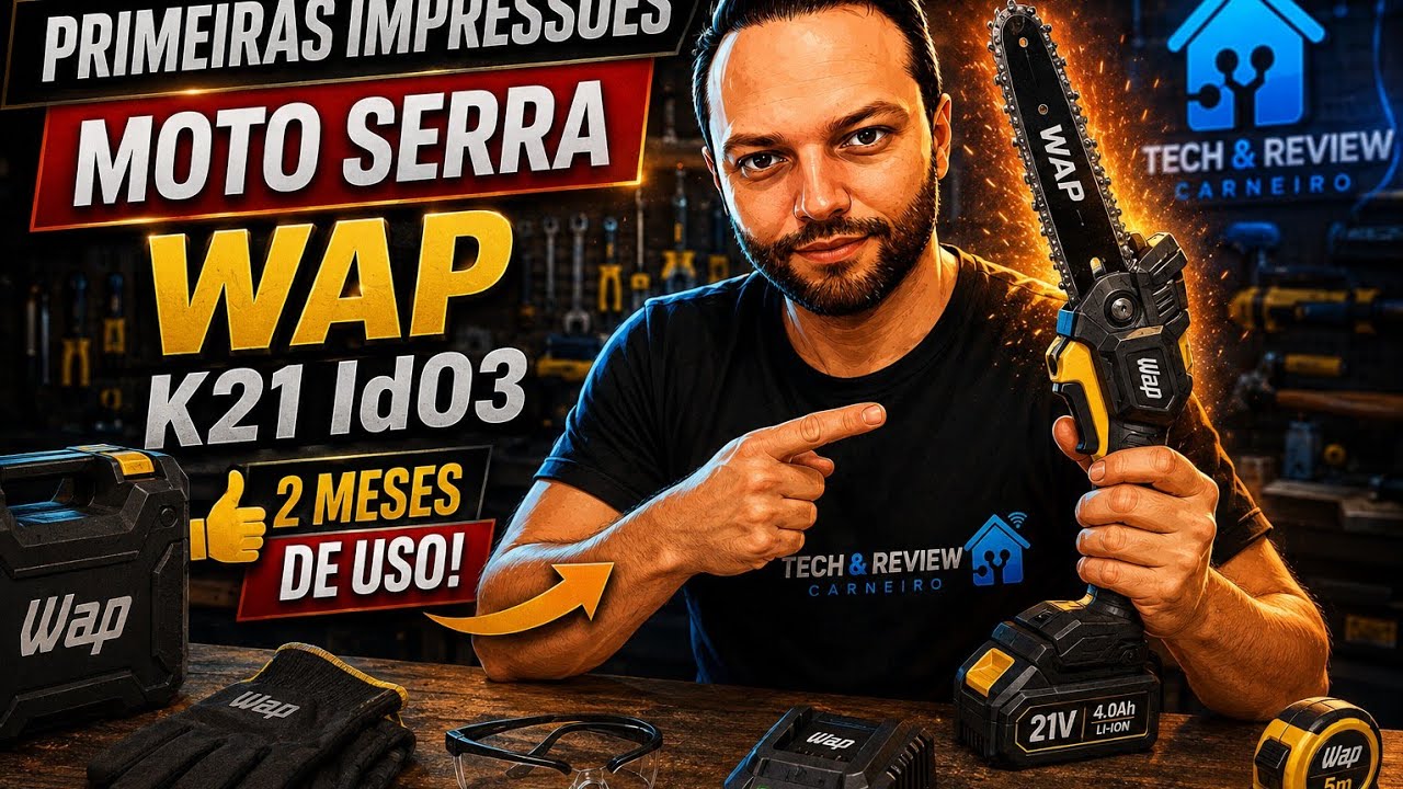 Primeiras Impressões WAP Motosserra a Bateria 6