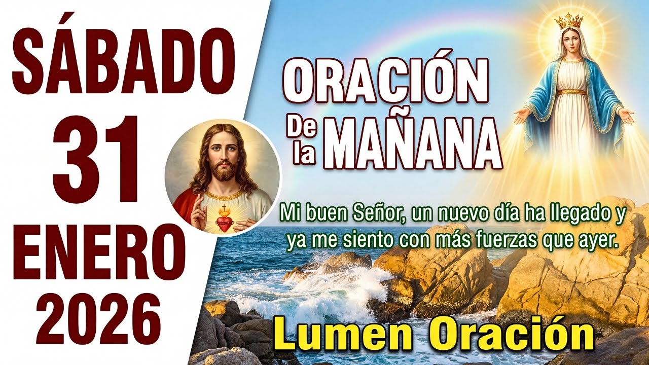 Oración de la mañana: Sábado 31 Enero 2026 - Virgen María y Salmo 23 (Nada te Faltará)