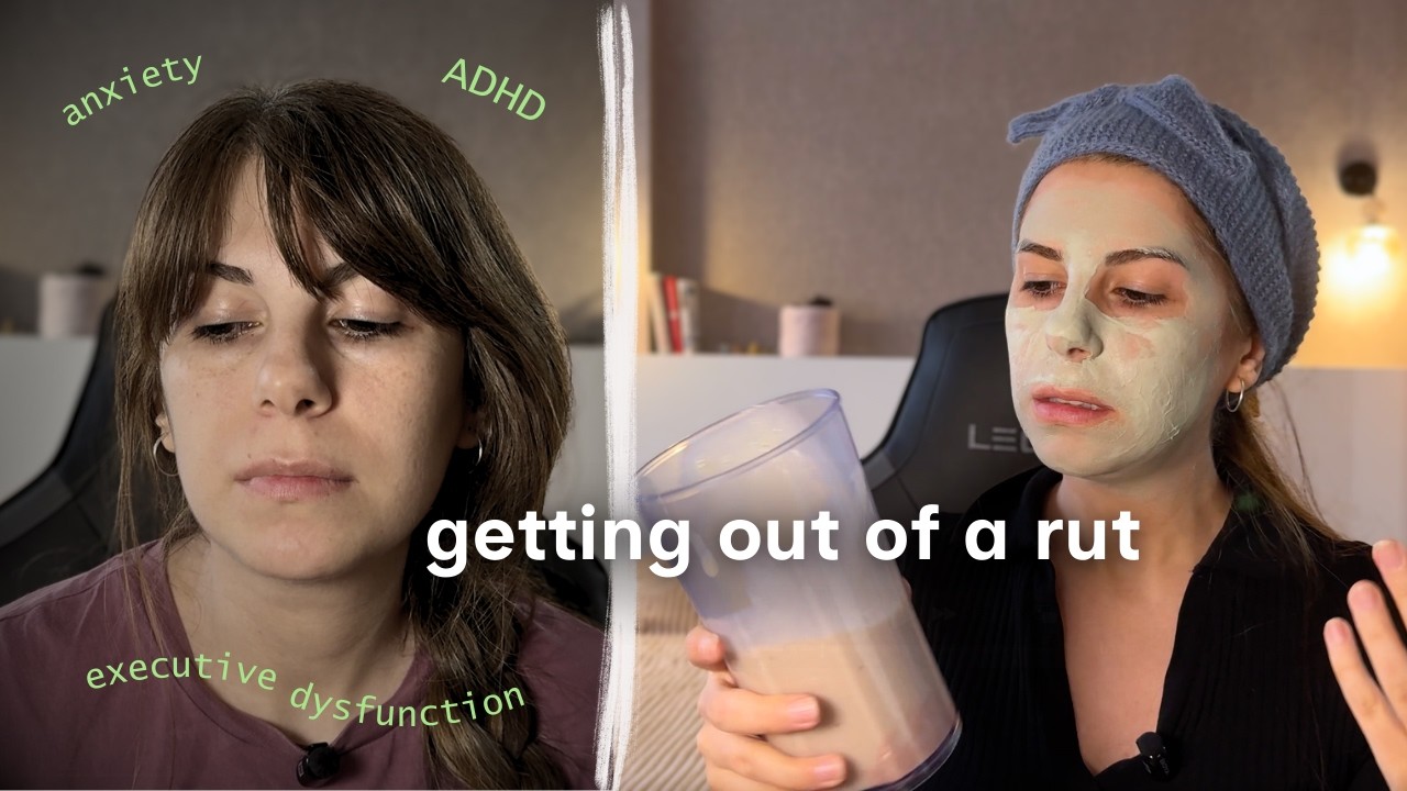 Pulling Myself Out of an ADHD Rut | Self-Care Reset