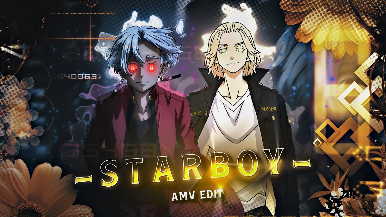 Tokyo Revengers 「AMV」 Starboy