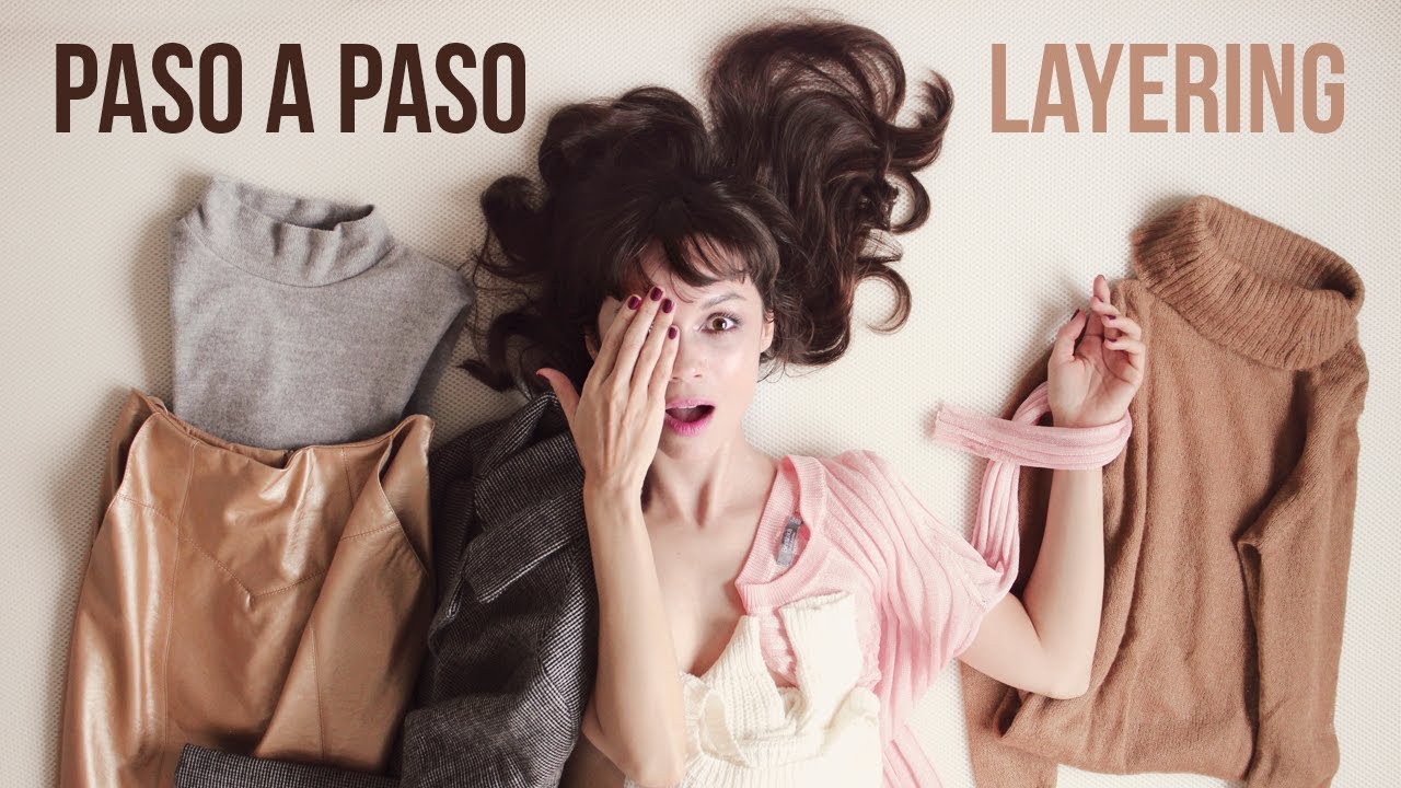 Cómo vestir por capas: LAYERING en 8 outfits | HOW TO LAYERING your outfits