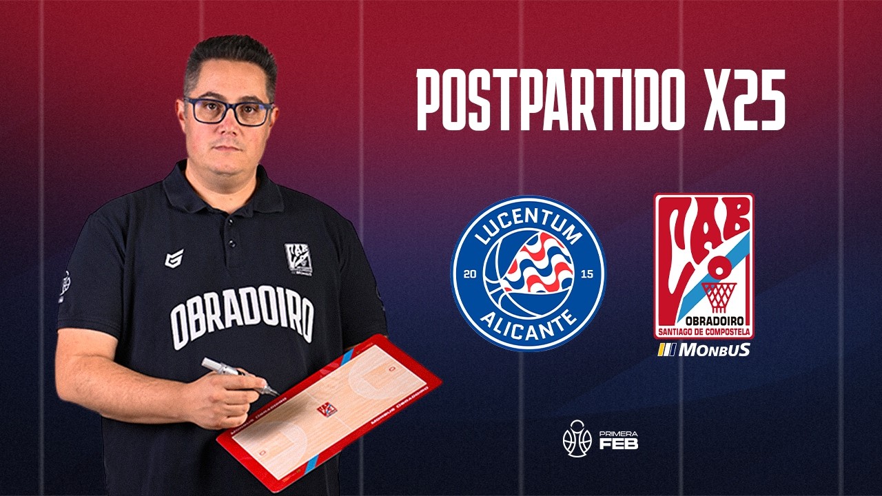 Primera FEB - Postpartido J.25 | Diego Epifanio | HLA Alicante - Monbus Obradoiro