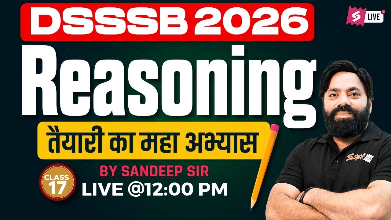 DSSSB PRT, TGT & PGT Reasoning Classes 2026 | DSSSB Reasoning Preparation by Sandeep Sir