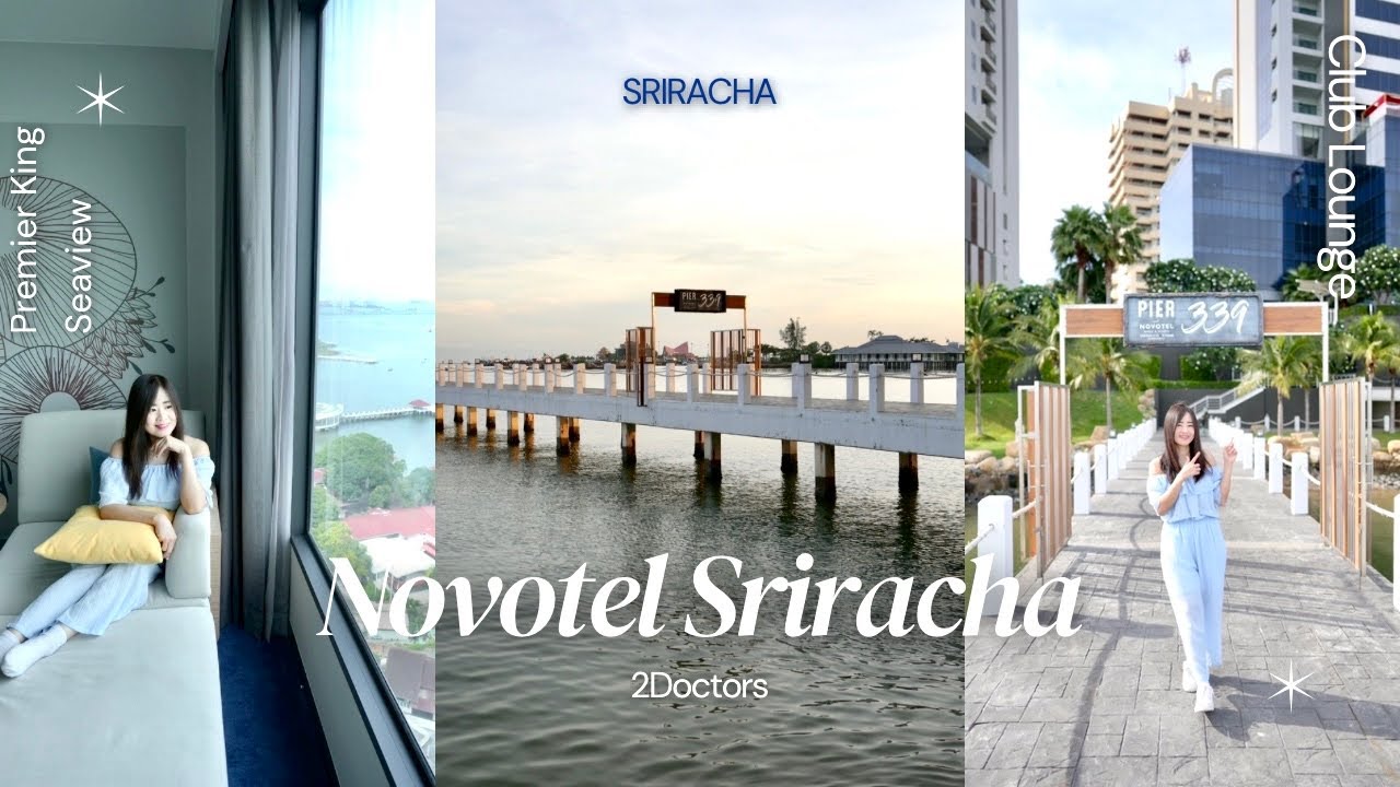 NOVOTEL Marina Sriracha ที่พักวิวทะเลสวยที่สุดในศรีราชา แถมห้องclubในราคาไม่แรง