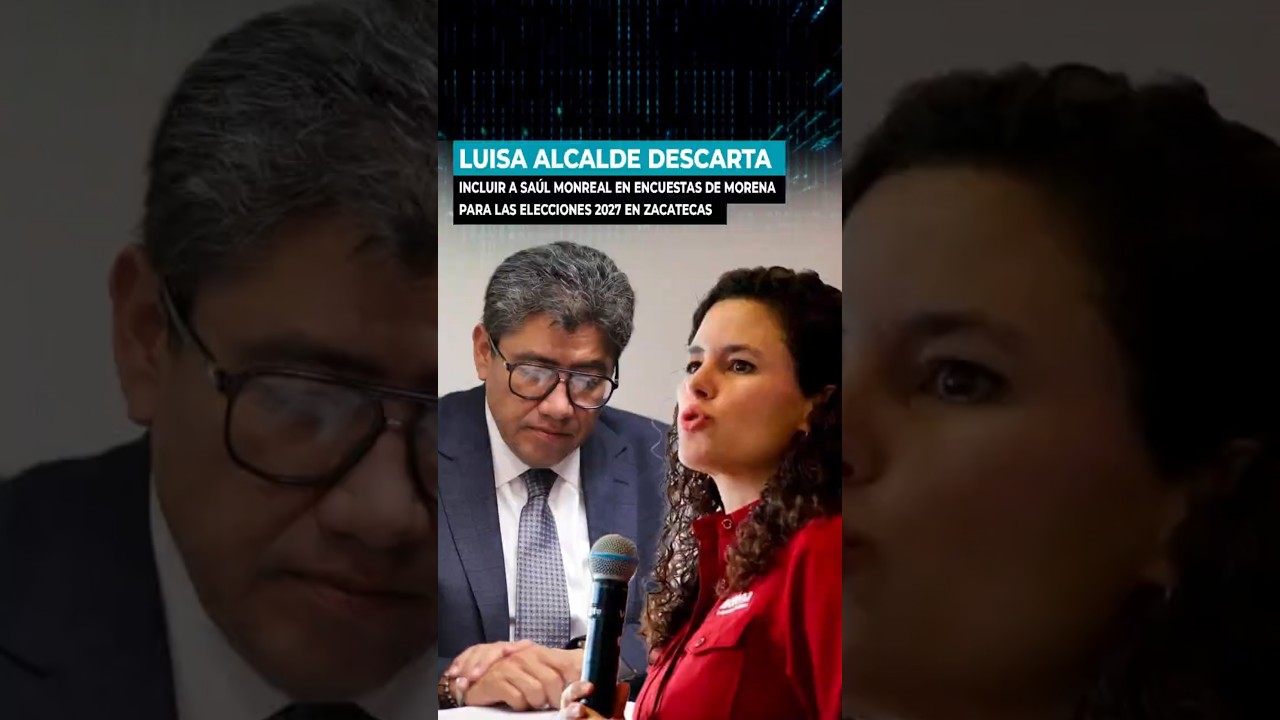 🚨 Morena frena a Sa&uacute;l Monreal rumbo a Zacatecas 2027 | Luisa Alcalde explica regla contra nepotismo