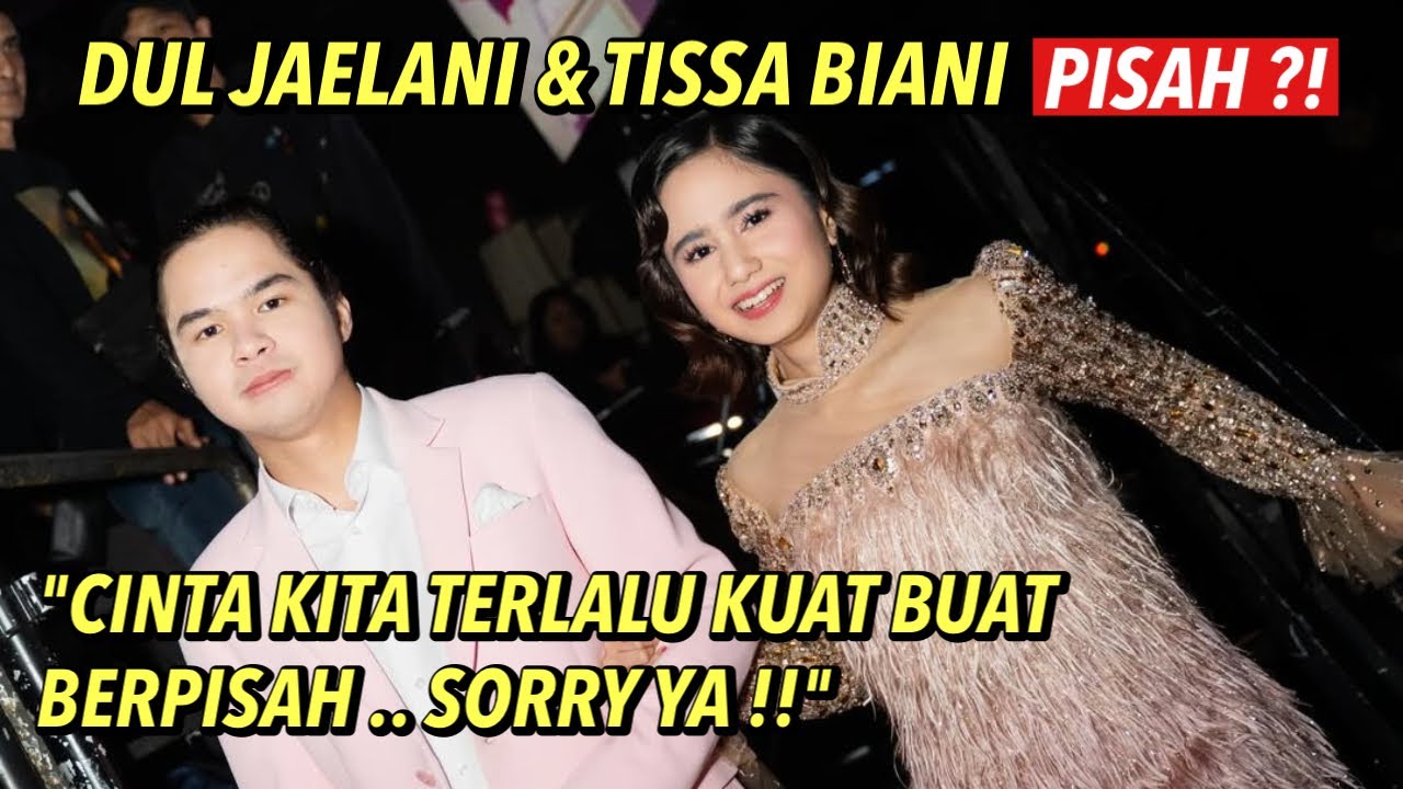 TISSA BIANI DAN DUL JAELANI PISAH DI HARI VALENTINE ?! SORRY YA CINTA KITA TERLALU KUAT ..