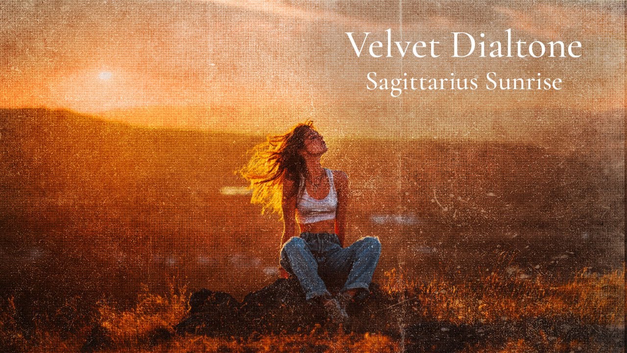 Velvet Dialtone - Sagittarius Sunrise