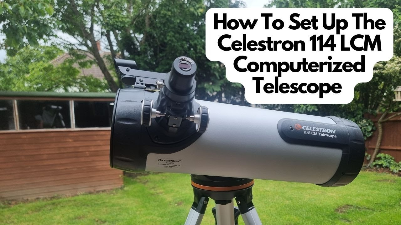 How To Set Up The Celestron 114LCM Computerized Telescope
