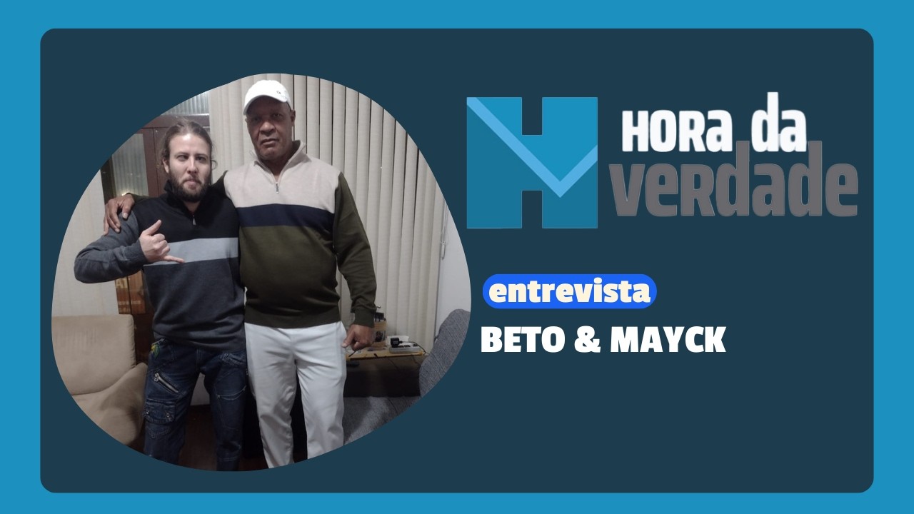HORA DA VERDADE -  BETO E  MAYCK  -  02/03/2026