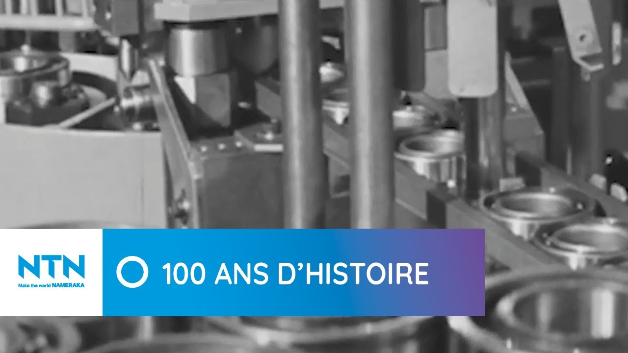 Présentation NTN SNR 100ans