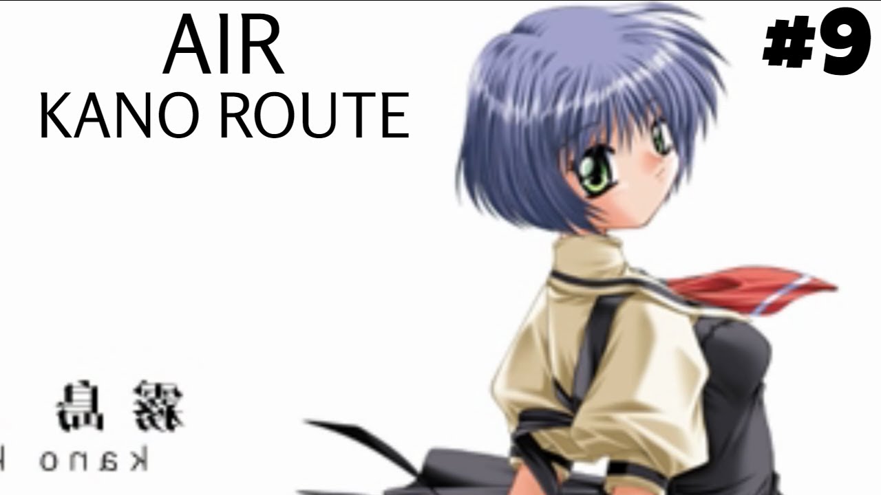 AIR - Kirishima Kano Route [Part 9]