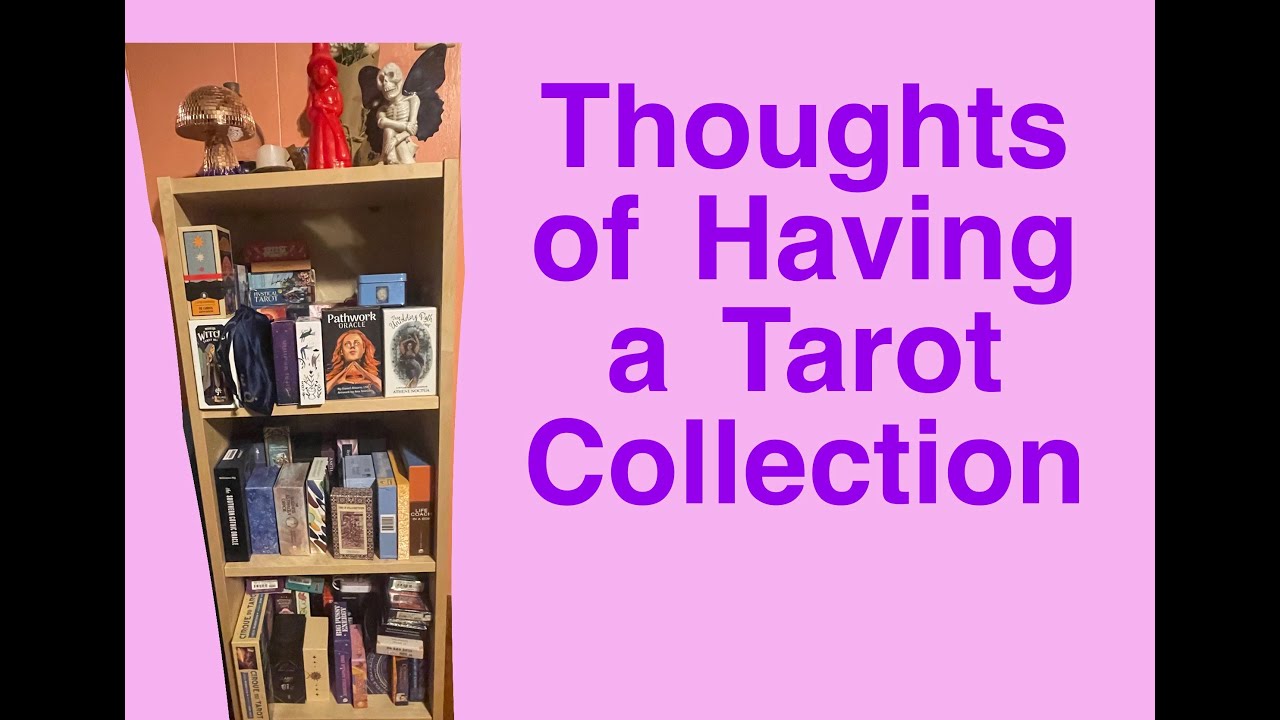 VR to Imogen @SaplingTarot  Thoughts on Having a Tarot/Oracle Collection
