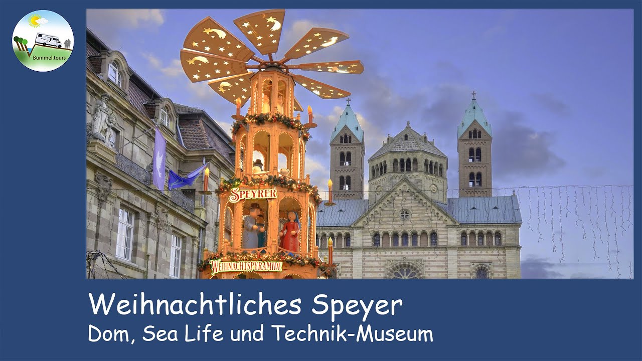 Weihnachtliches Speyer – Dom, Sea Life und Techikmuseum