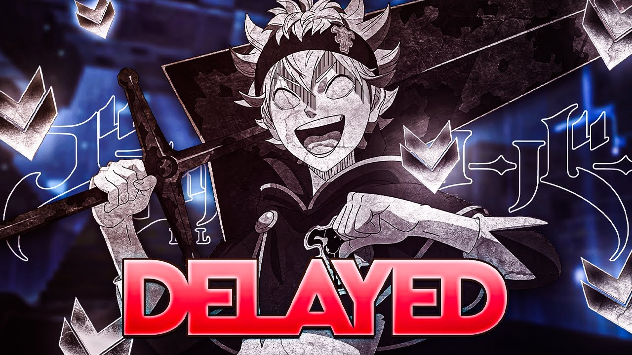 GLOBAL HAS BEEN DELAYED ONCE AGAIN! | BLACK CLOVER MOBILE