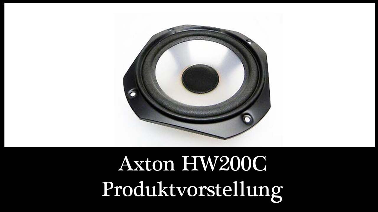 Axton HW200C 20cm Tieft&ouml;ner Lautsprecher Axton CAX Soundboard Produktvorstellung DIY