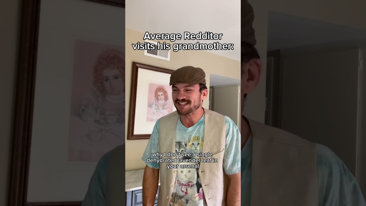 Average Redditor visits his grandmother