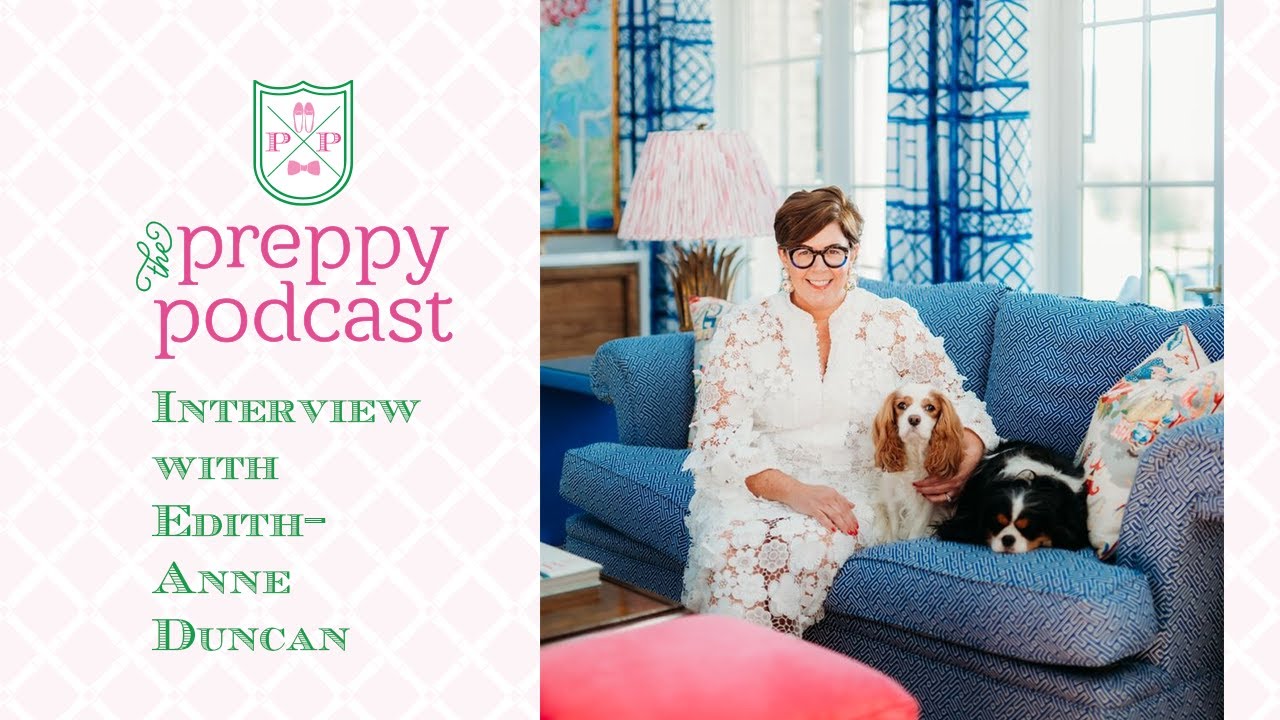 Preppy Podcast - Edith Anne Duncan