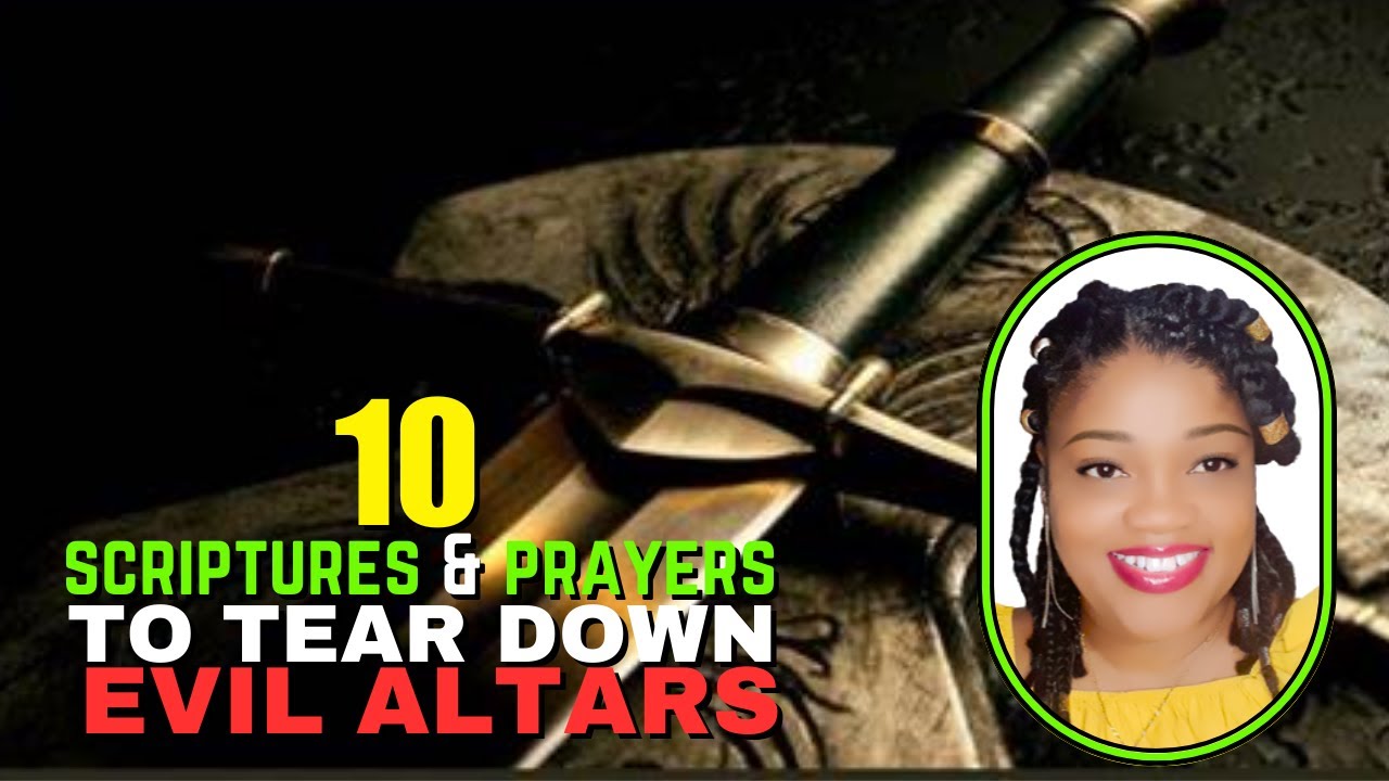 SCRIPTURES & PRAYERS to Tear Down EVIL ALTARS || 10 SCRIPTURES with Acidic WARFARE PRAYERS