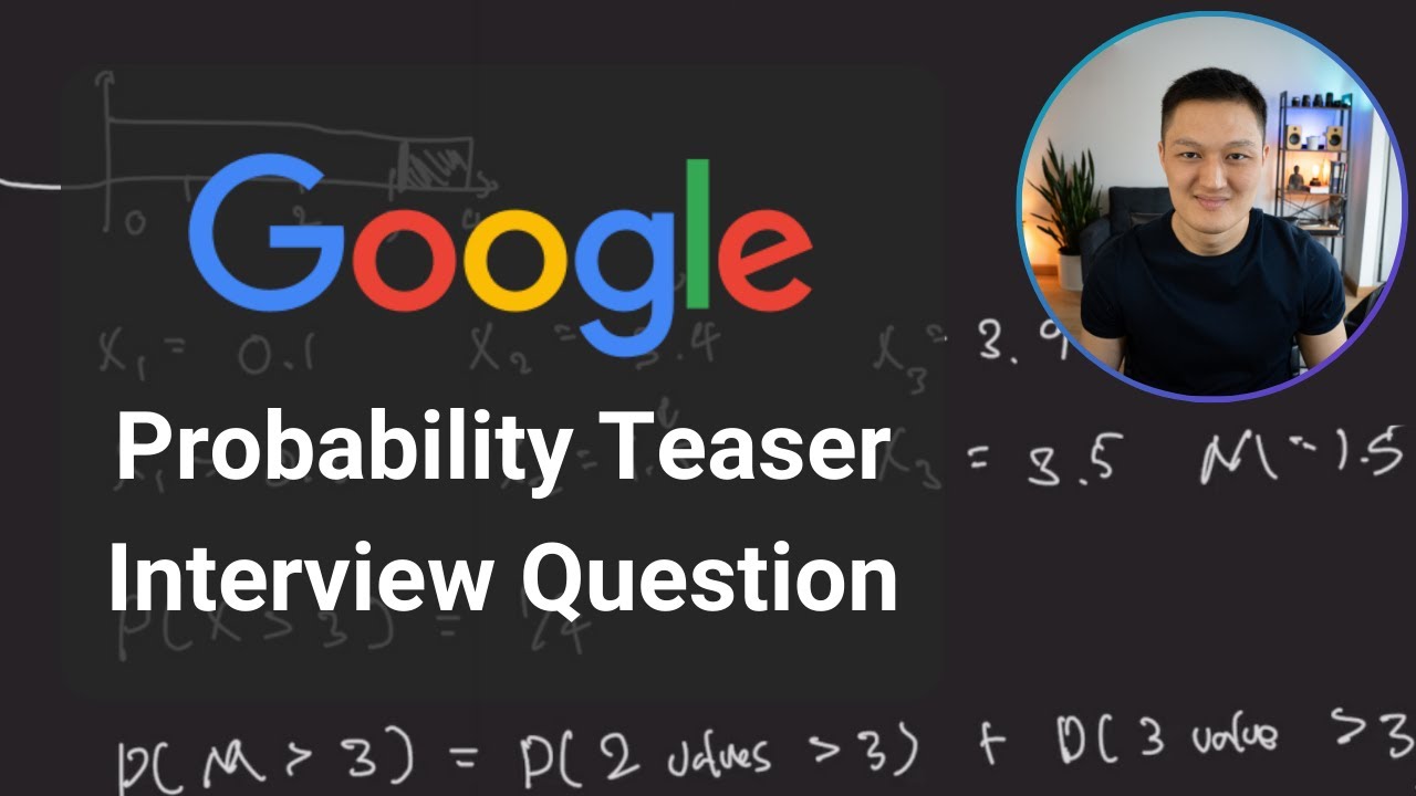 Probability Teaser Question | Google Data Scientist Interview
