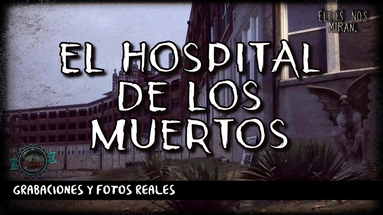 WAVERLY HILLS. El Hospital de Los Muertos con Fotos y Grabaciones Reales. #EllosNosMiran