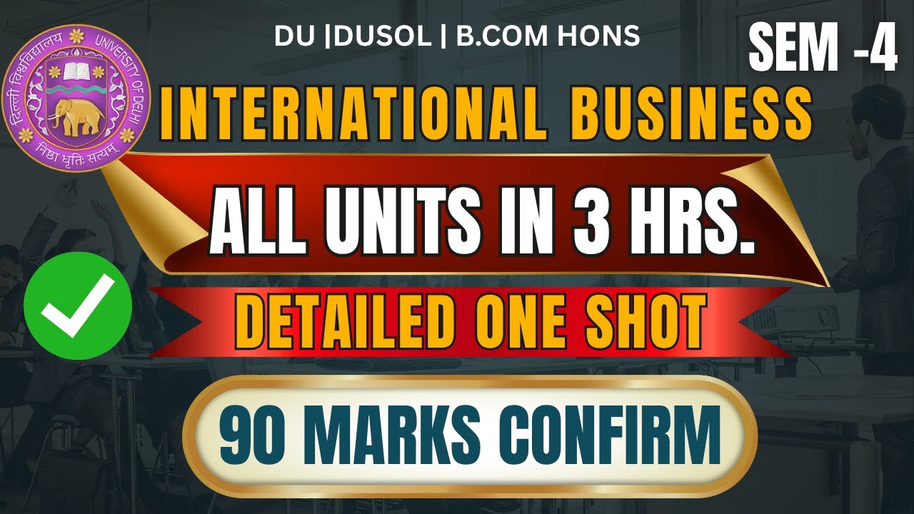 International Business: One-Shot Explanation | B.Com Sem 4 | DU, SOL 2025