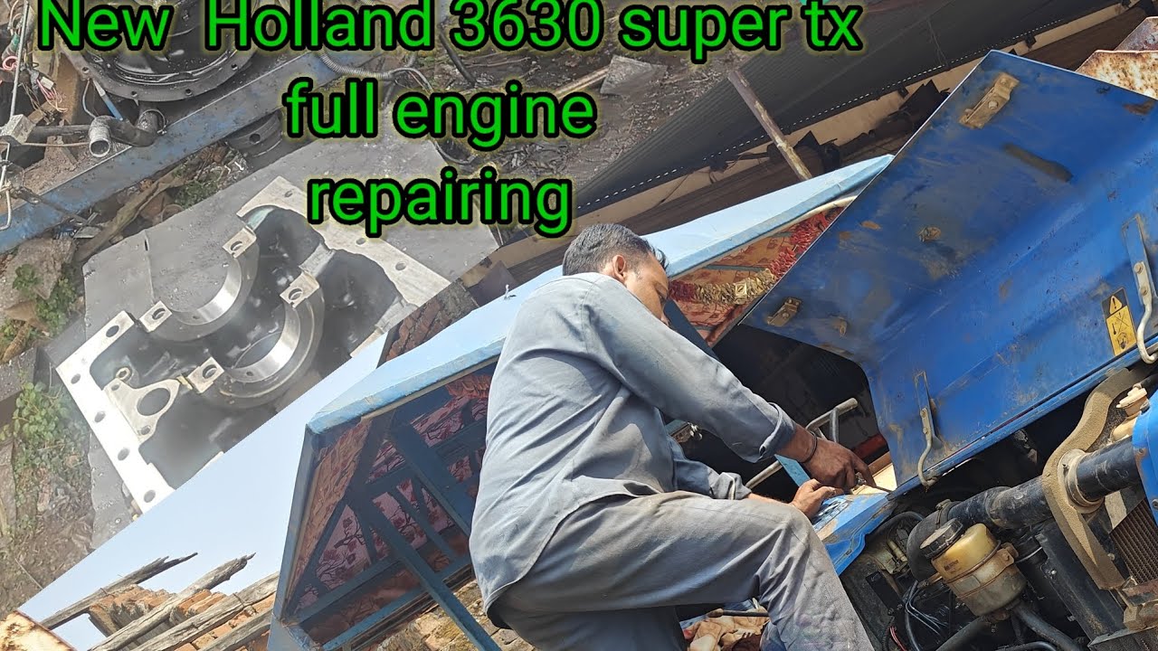 New Holland 3630 super tx tractor full engine repairing