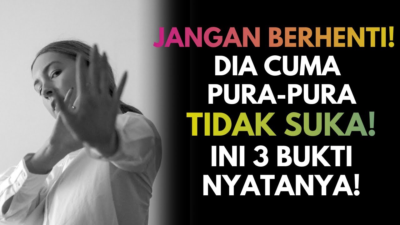 Berhenti Mundur! Dia Cuma Pura-Pura Tidak Suka, Ini 3 Bukti Nyatanya!