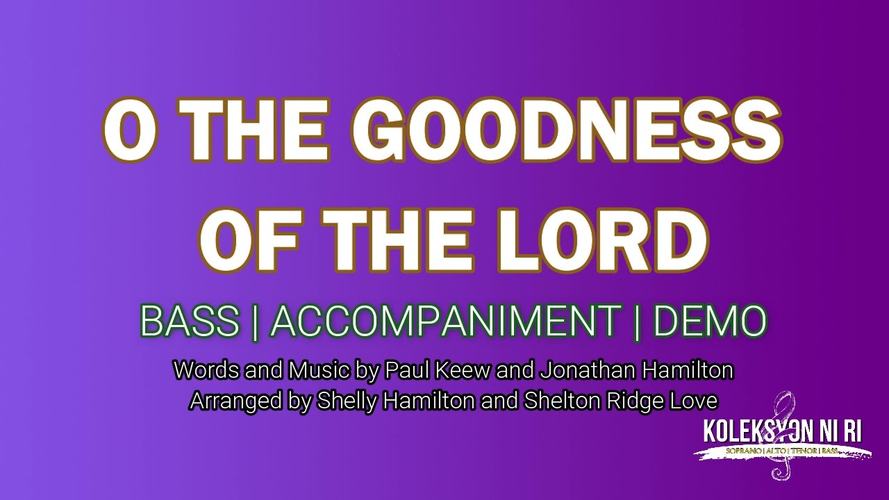 O The Goodness of the Lord | Bass | Piano