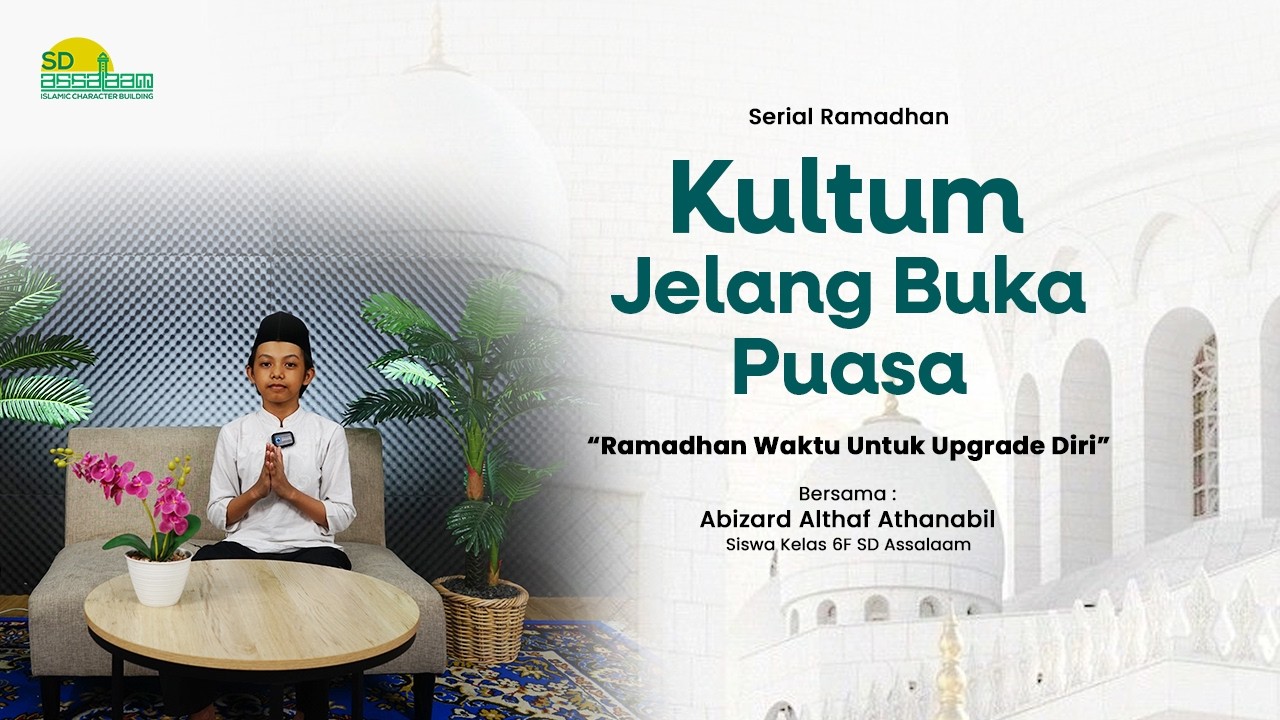 KULTUM | Ramadhan Waktu Untuk Upgrade Diri
