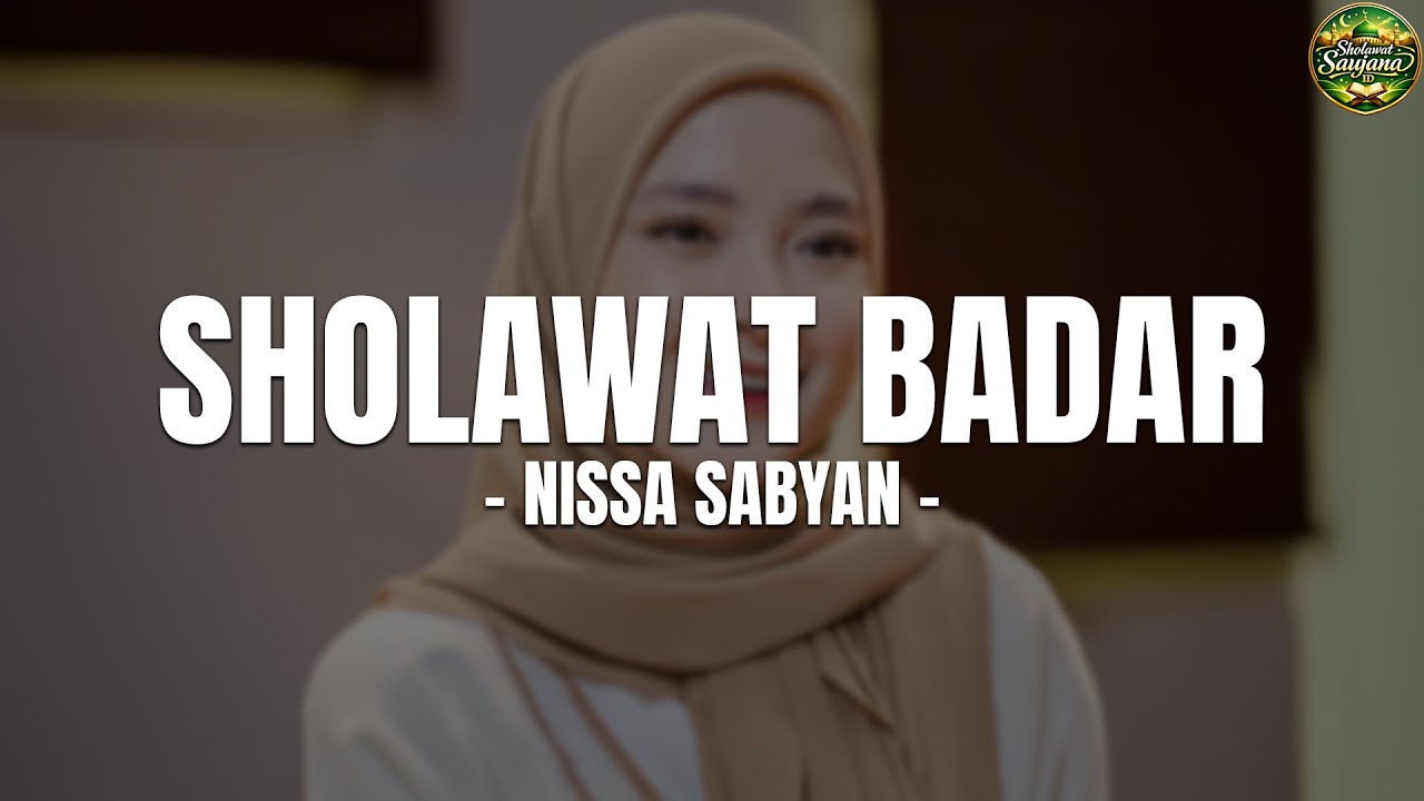 SHOLAWAT BADAR  - SABYAN (LIRIK) SHOLAWAT NABI TERBARU