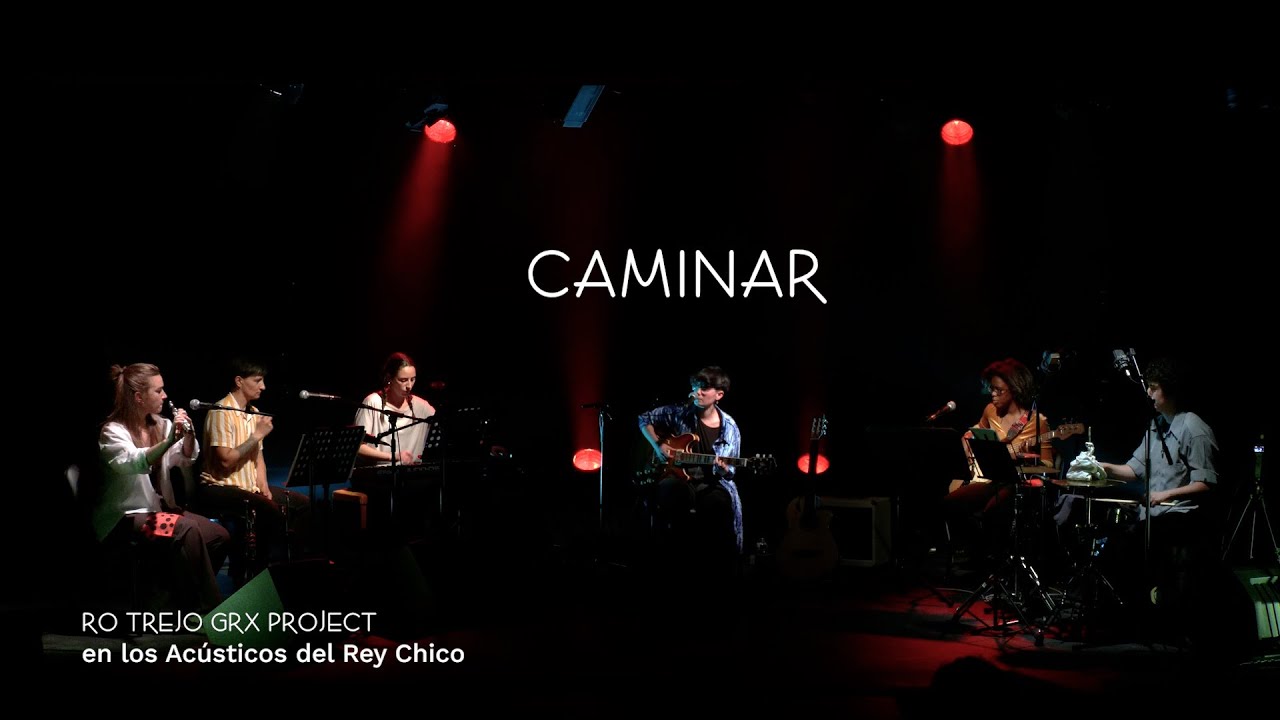 Caminar - Ro Trejo Grx Project - Directo en los acústicos del Rey Chico