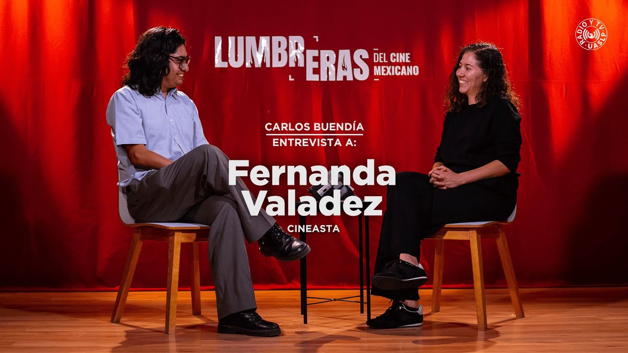 EP. 02 LUMBRERAS 3ERA. TEMPORADA - FERNANDA VALADEZ / CINEASTA