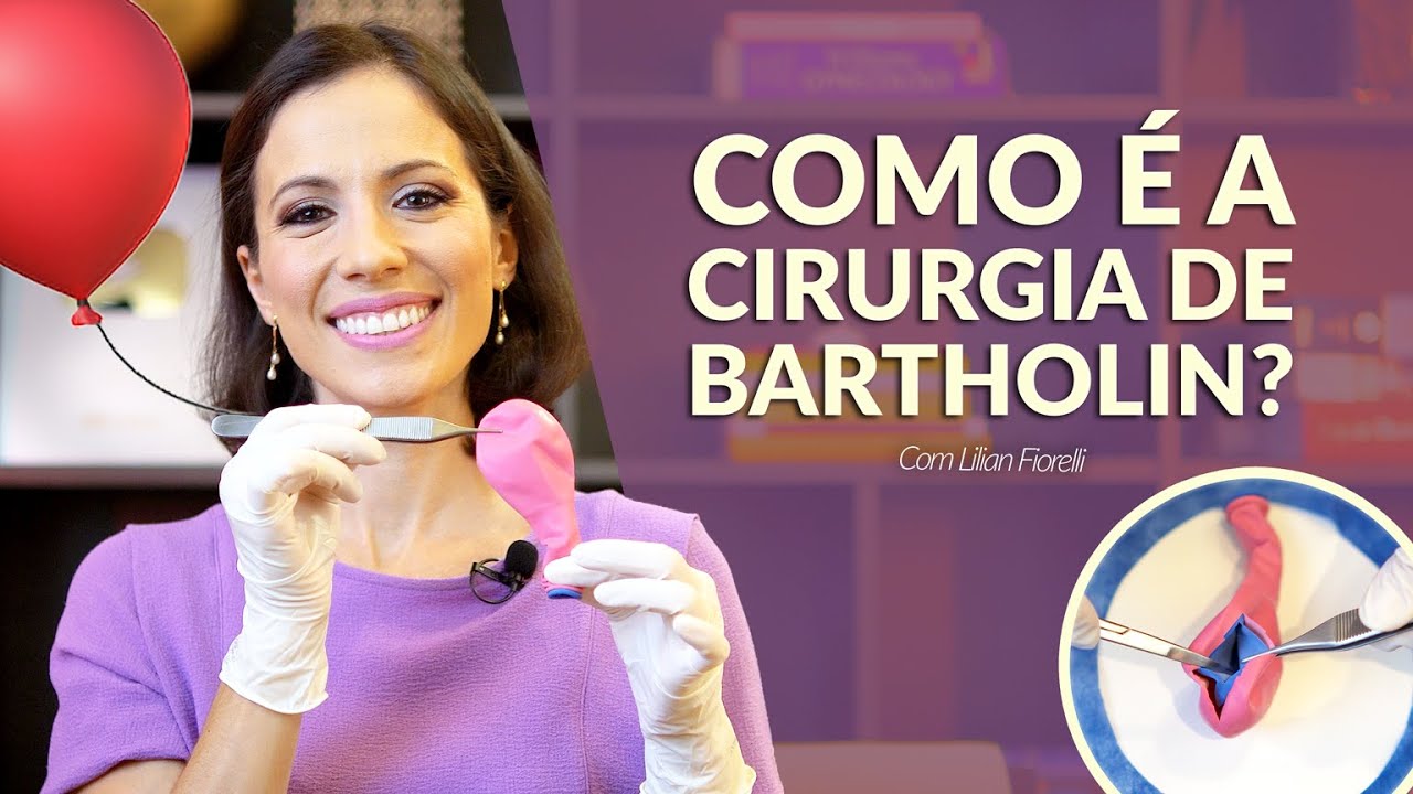 COMO &Eacute; FEITA A DRENAGEM DO CISTO DE BARTHOLIN? | Dra. Lilian Fiorelli