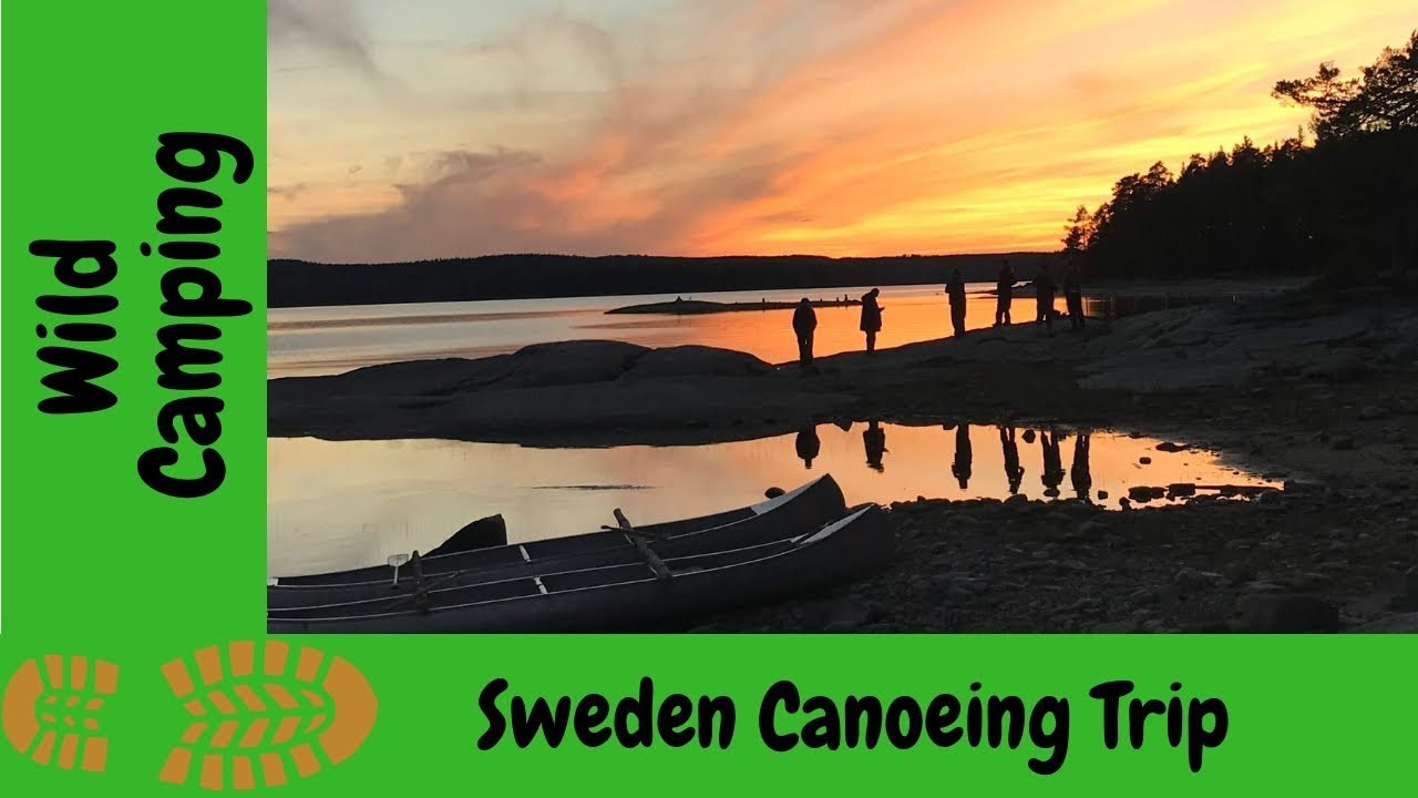 Sweden Part 1- Welcome To Paradise, Wild camping and Canoeing
