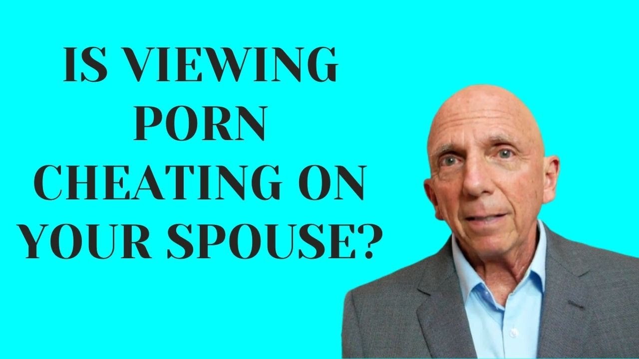 Is Viewing Porn Cheating on Your Spouse?